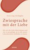 Zwiesprache mit der Liebe