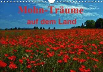 Mohn-Träume auf dem Land (Wandkalender immerwährend DIN A4 quer)