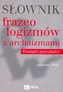 Słownik frazeologizmów z archaizmami Pamiątki z przeszłości