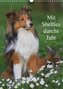 Mit Shelties durchs Jahr (Wandkalender 2022 DIN A3 hoch)