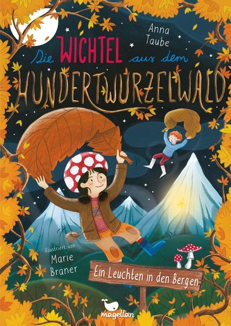 Die Wichtel aus dem Hundertwurzelwald - Ein Leuchten in den Bergen