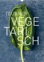 TEUBNER VEGETARISCH (Wandkalender 2022 DIN A3 hoch)