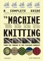 A Complete Guide to Machine Knitting