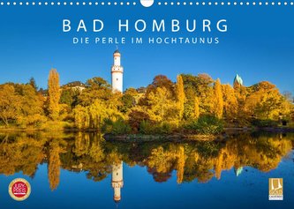 Bad Homburg - Die Perle im Hochtaunus (Wandkalender 2022 DIN A3 quer)