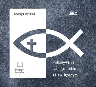 Pokonywanie samego siebie ze św. Ignacym CD