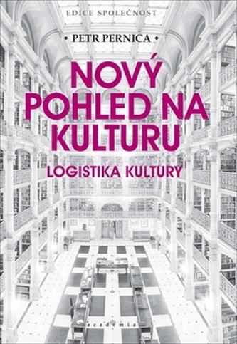 Nový pohled na kulturu. Logistika kultury.