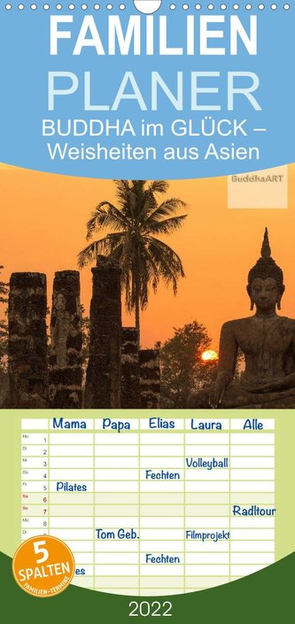 BUDDHA im GLÜCK - Weisheiten aus Asien - Familienplaner hoch (Wandkalender 2022 , 21 cm x 45 cm, hoch)