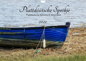 Plattdüütsche Sprökje 2022 (Wandkalender 2022 DIN A4 quer)
