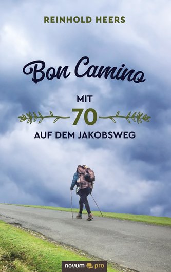 Bon Camino - Mit 70 auf dem Jakobsweg