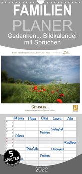 Gedanken... Bildkalender mit Sprüchen - Familienplaner hoch (Wandkalender 2022 , 21 cm x 45 cm, hoch)