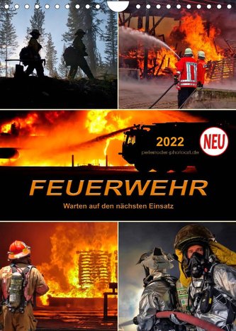 Feuerwehr - Warten auf den nächsten Einsatz (Wandkalender 2022 DIN A4 hoch)