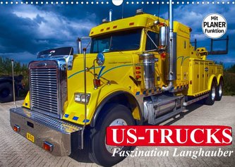 US-Trucks. Faszination Langhauber (Wandkalender 2022 DIN A3 quer)