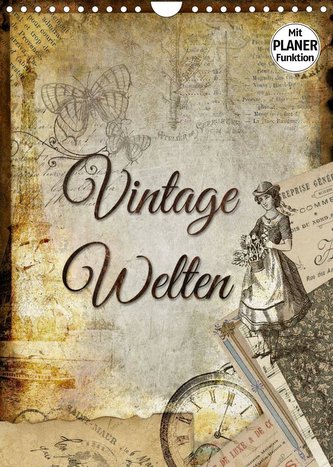 Vintage Welten (Wandkalender 2022 DIN A4 hoch)