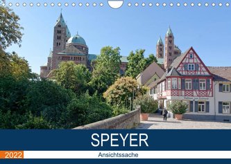 Speyer - Ansichtssache (Wandkalender 2022 DIN A4 quer)