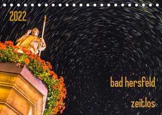 bad hersfeld zeitlos (Tischkalender 2022 DIN A5 quer)