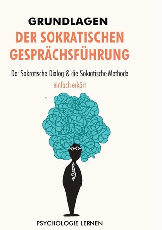 Grundlagen der Sokratischen Gesprächsführung