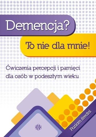 Demencja to nie dla mnie! Poziom średni w.2