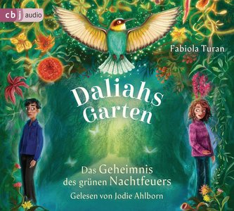 Daliahs Garten - Das Geheimnis des grünen Nachtfeuers