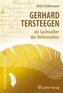 Gerhard Tersteegen als Sachwalter der Reformation