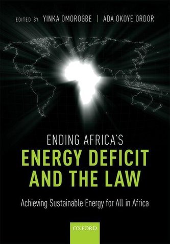 Ending Africa's Energy Deficit and the Law: Achieving Sustainable Energy for All in Africa