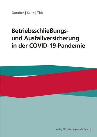 Betriebsschließungs- und Ausfallversicherung in der COVID-19-Pandemie