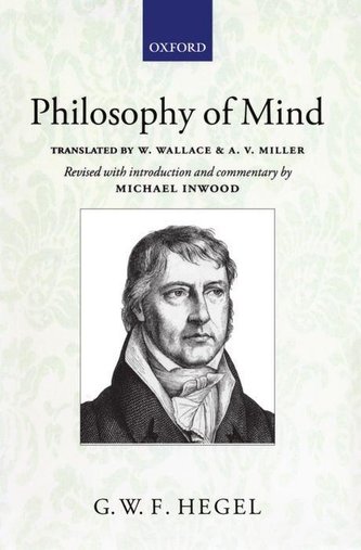 Hegel: Philosophy of Mind: A Revised Version of the Wallace and Miller Translation