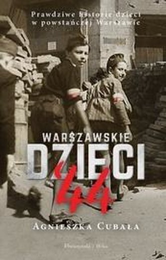 Warszawskie dzieci`44 Warszawskie dzieci`44