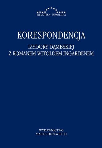 Korespondencja Izydory Dąmbskiej z R. Ingardenem
