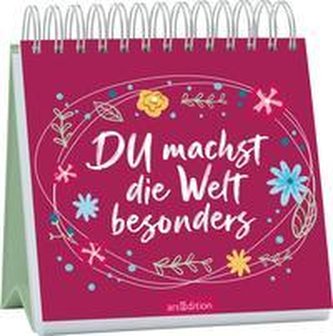 Du machst die Welt besonders