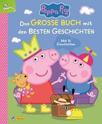 Peppa Pig: Das große Buch mit den besten Geschichten