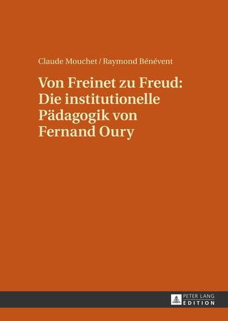 Von Freinet zu Freud: Die institutionelle Pädagogik von Fernand Oury