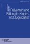 Prävention und Bildung im Kindes- und Jugendalter