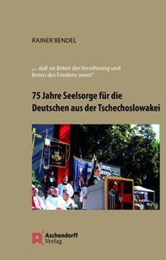 75 Jahre Seelsorge für die Deutschen aus der Tschechoslowakei