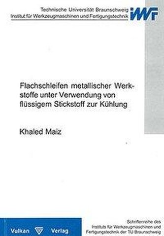 Flachschleifen metallischer Werkstoffe unter Verwendung von flüssigem Stickstoff zur Kühlung