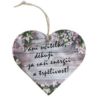 Bohemia Gifts Dekorační dřevěné srdce 12 cm - pro paní učitelku
