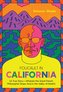 Foucault in California: [A True Story--Wherein the Great French Philosopher Drops Acid in the Valley of Death]