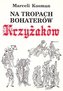 Na tropach bohaterów Krzyżaków