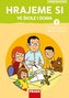Hrajeme si ve škole i doma - Hybridní pracovní učebnice