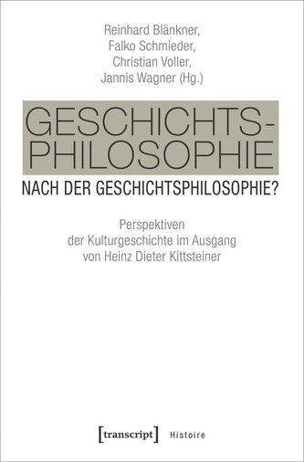 Geschichtsphilosophie nach der Geschichtsphilosophie?