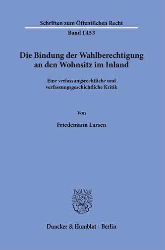 Die Bindung der Wahlberechtigung an den Wohnsitz im Inland.