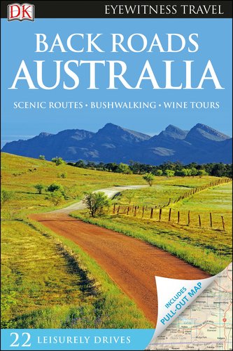DK Eyewitness Back Roads Australia