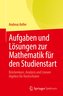 Aufgaben und Lösungen zur Mathematik für den Studienstart