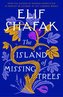 The Island of Missing Trees