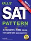 KALLIS' Redesigned SAT Pattern Strategy + 6 Full Length Practice Tests (College SAT Prep + Study Guide Book for the New SAT) - S