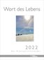Wort des Lebens 2022 - Der Bibelspruchkalender