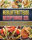 Heißluftfritteuse Rezeptbuch XXL