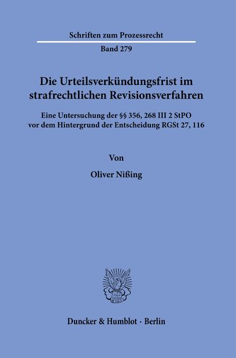 Die Urteilsverkündungsfrist im strafrechtlichen Revisionsverfahren.