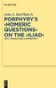 Porphyry's \"Homeric Questions\" on the \"Iliad\"