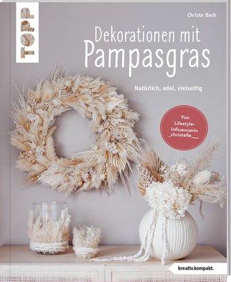 Dekorationen mit Pampasgras (kreativ.kompakt)