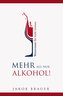 Mehr als nur Alkohol! Weinwissen für mehr Genuss